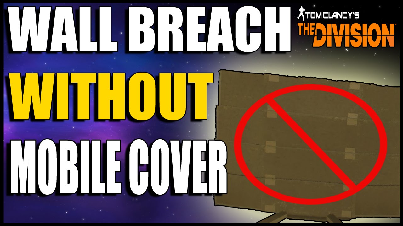 The Division: Wall Breach without Mobile Cover! (The Division Glitches)