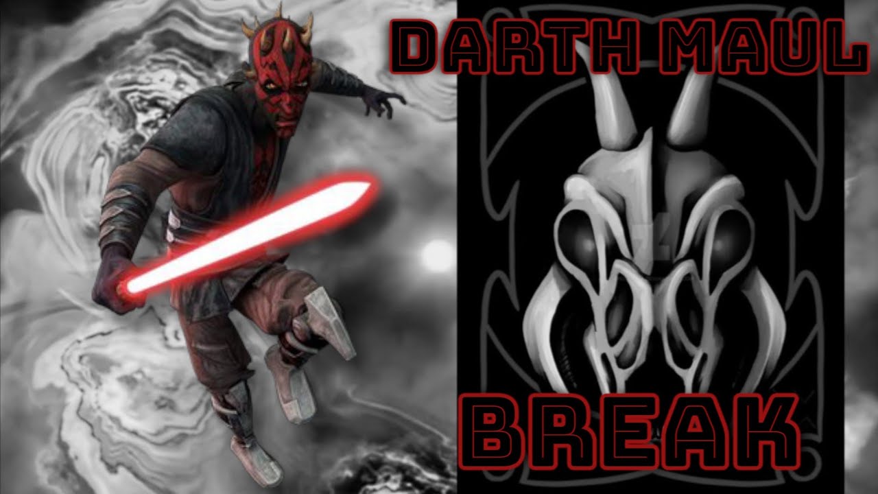 Darth Maul Tribute - Break