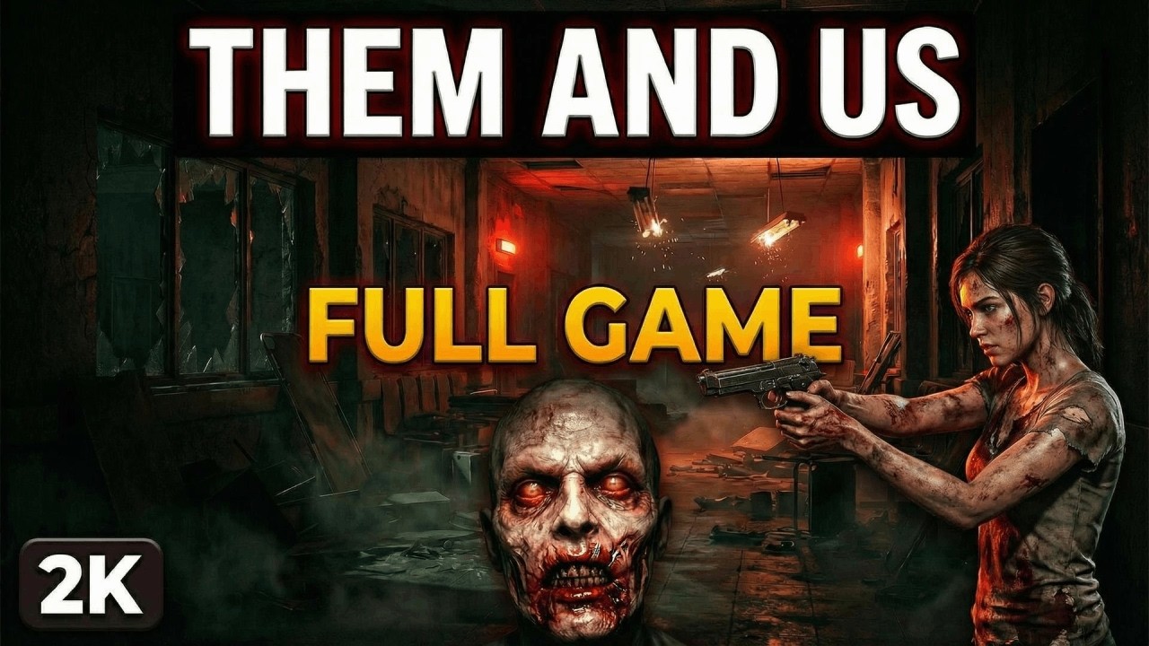 Them and Us - Horror Game Full Longplay