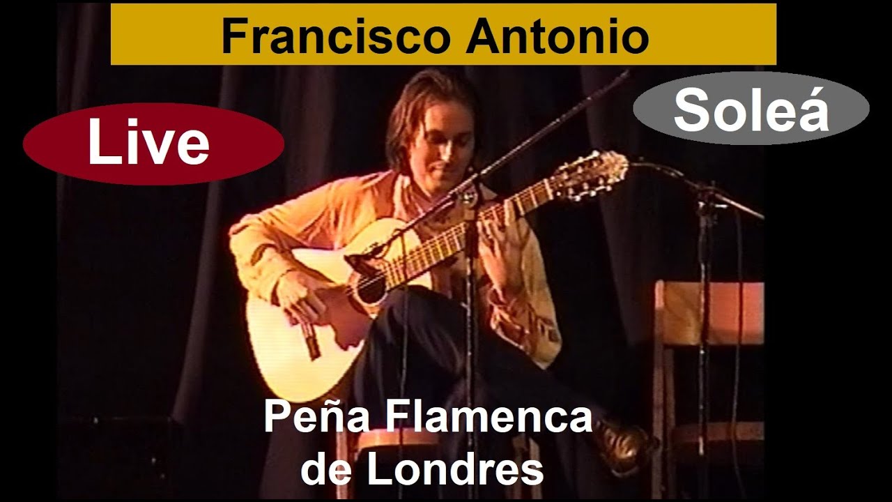 Soleá - Francisco Antonio Live Performance at the Peña Flamenca de Londres (1999)