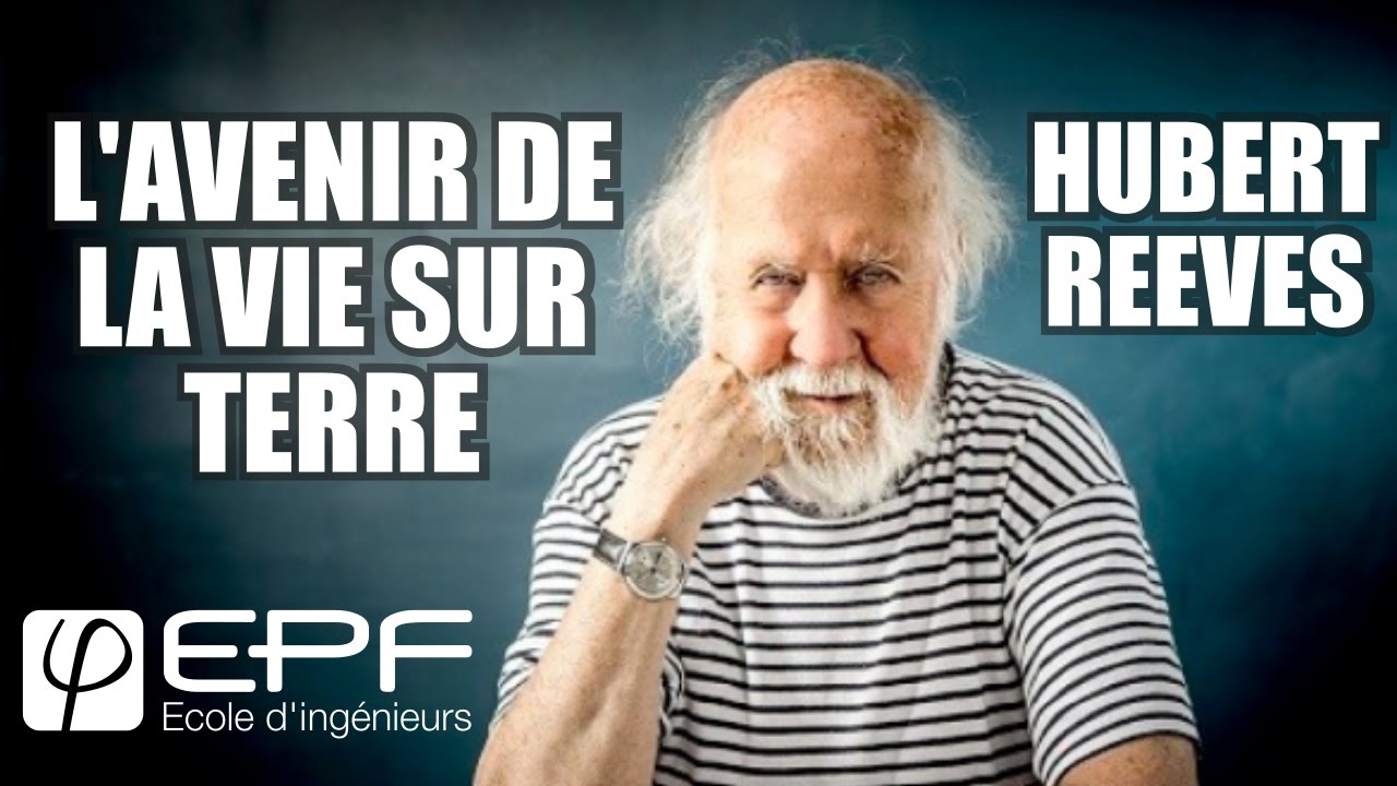 L'Avenir de la vie sur Terre - Conférence d'Hubert Reeves à l'EPF Sceaux