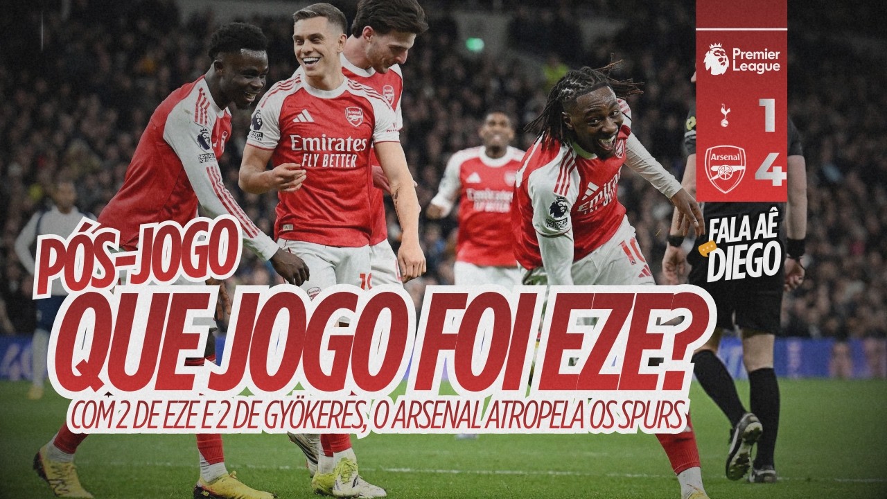 Tottenham 1 x 4 Arsenal | Uma resposta à altura... Uma surra sem dó