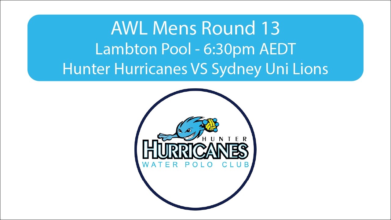 AWL Men's Round 13 - Hunter Hurricanes VS Sydney Uni Lions