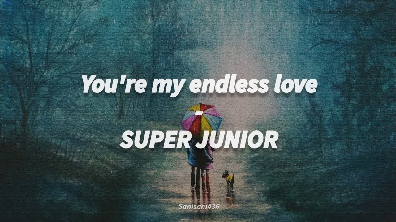 SUPER JUNIOR - You're My Endless Love [LIRIK SUB INDO]