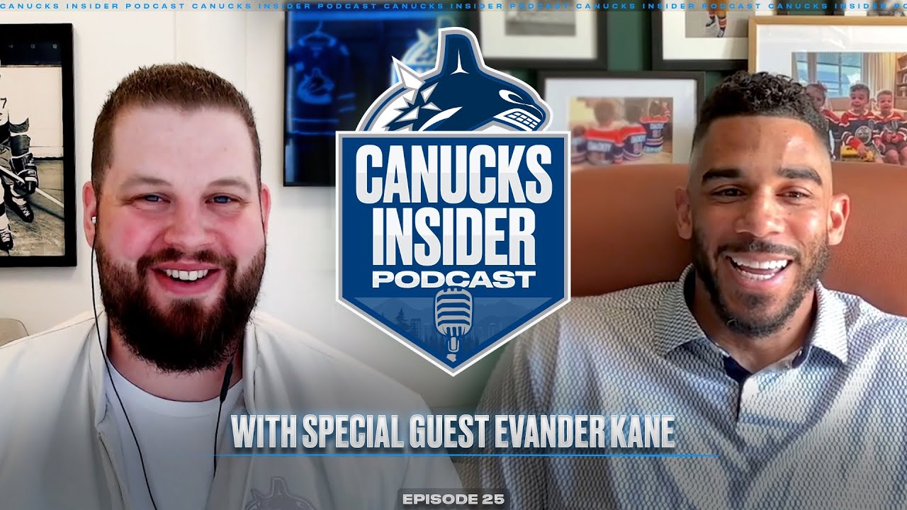 Canucks Insider Podcast Episode 25: Coming Home with Evander Kane