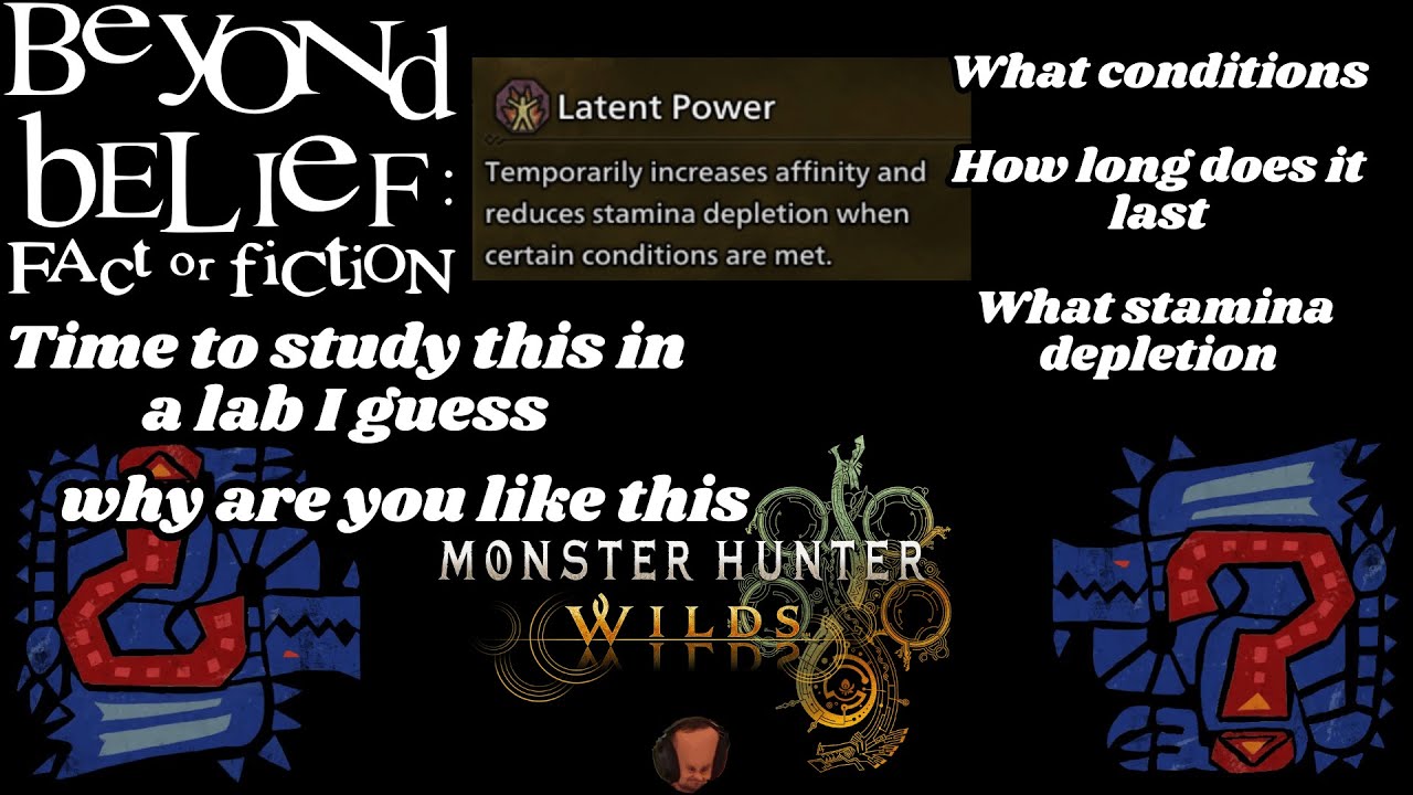Latent Power is better than you think (Monster Hunter Wilds)