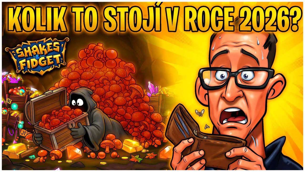 KOLIK PENĚZ Stoj&iacute; Hran&iacute; Shakes & Fidget v ROCE 2026?!?
