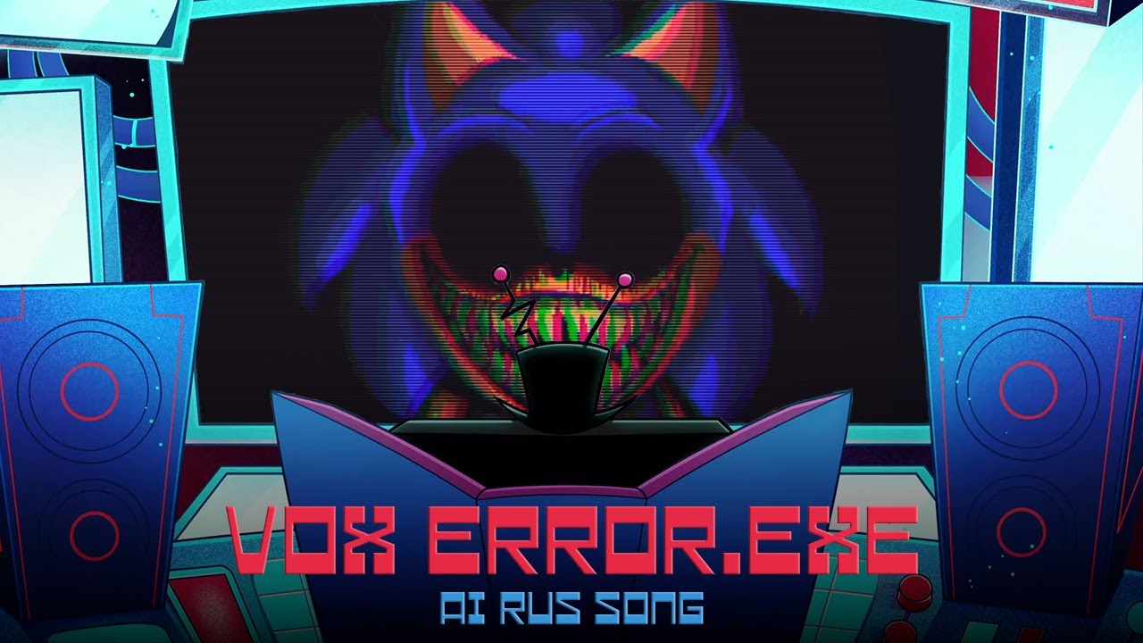 Vox error.exe rus\ fun-ai-song \ RobRecords