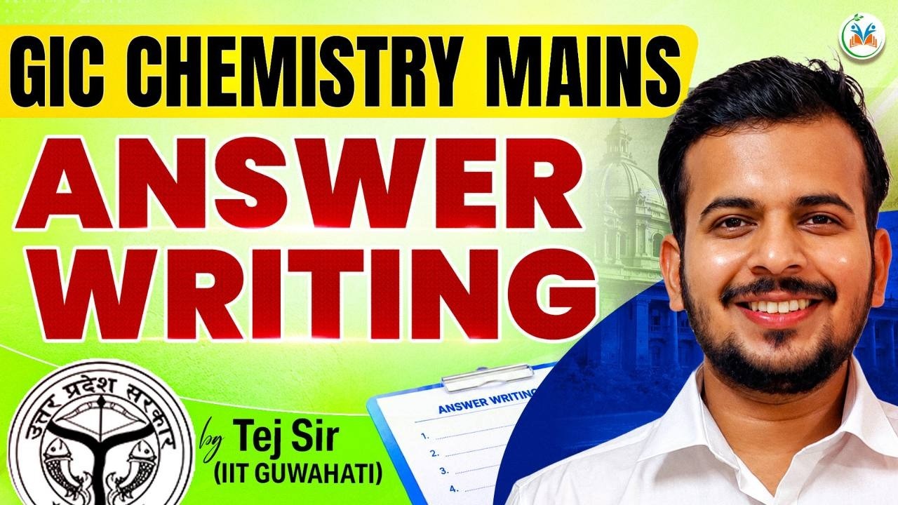 UPPSC GIC Chemistry Mains Preparation | Best Answer Writing Strategy for Selection
