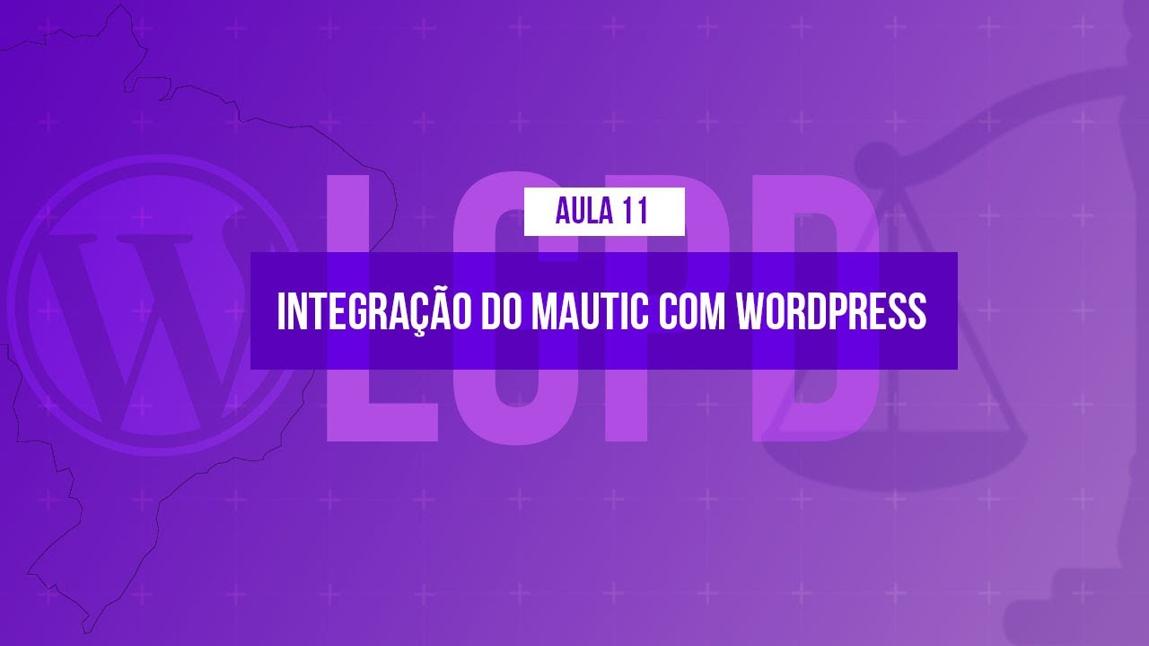 Como integrar o WordPress ao Mautic - @Curso em Vídeo LGPD com WordPress - Aula 11