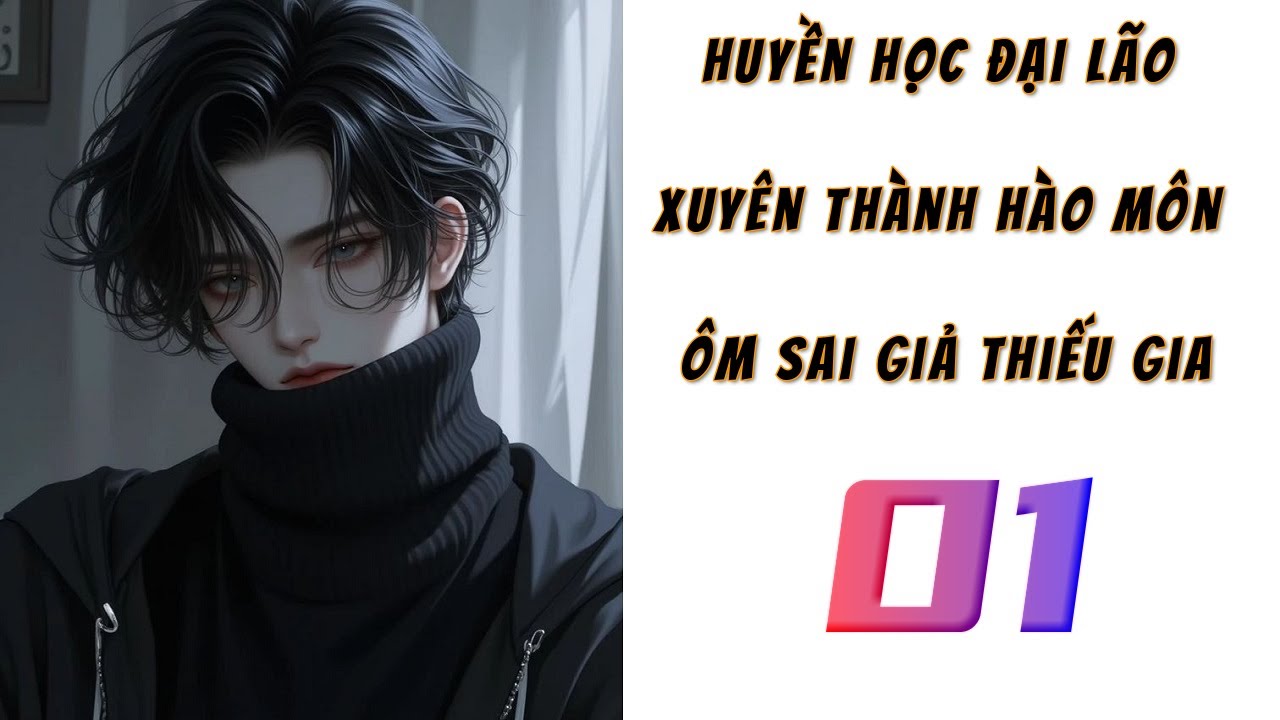 [1] - Huyền Học Đại Lão Xuyên Thành Hào Môn Ôm Sai Giả Thiếu Gia