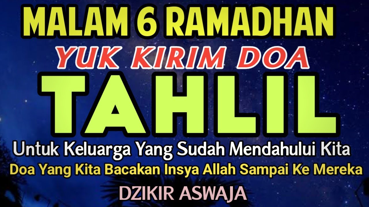 TAHLIL MALAM SELASA‼️ YUK KIRIM DOA TAHLIL UNTUK KELUARGA YANG SUDAH MENINGGALKAN KITA