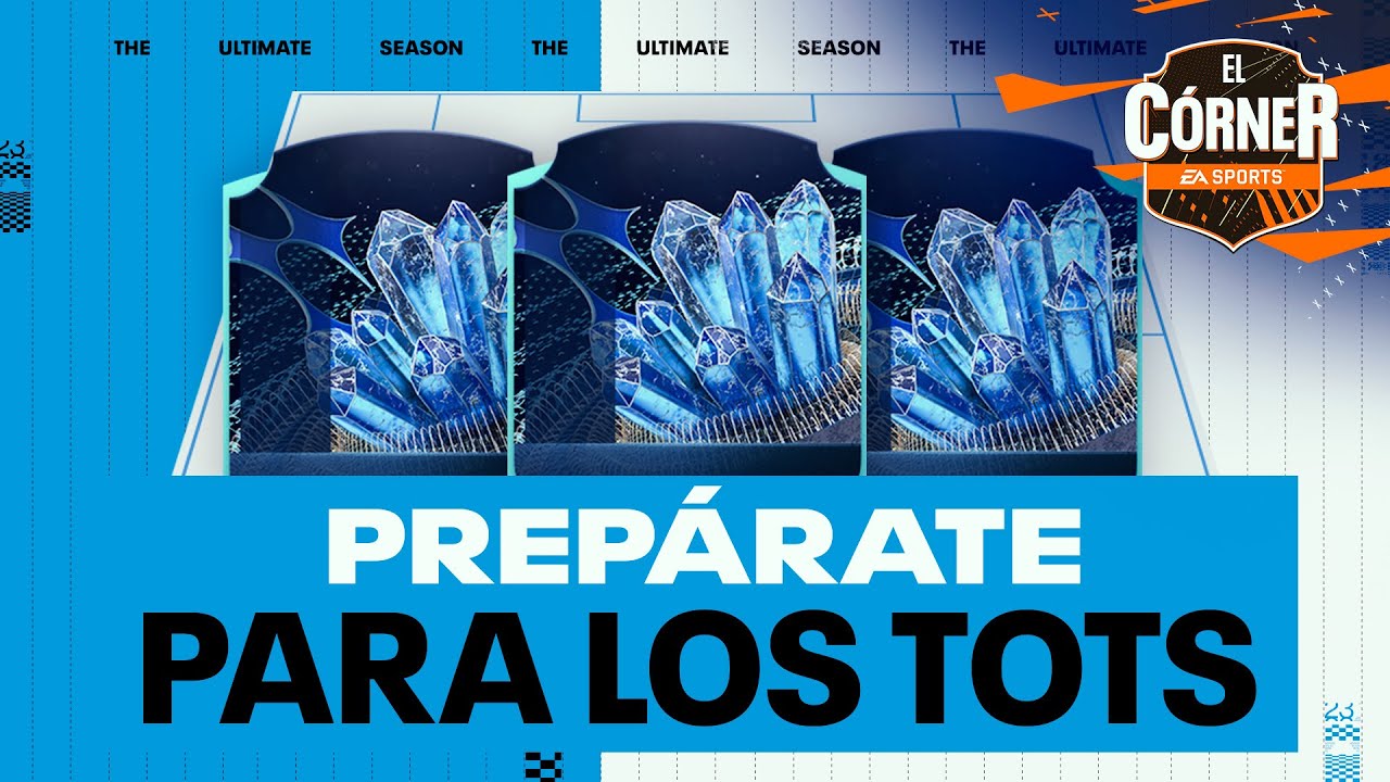 ¿Cómo prepararse para los TOTS de FIFA 23? | EL CÓRNER