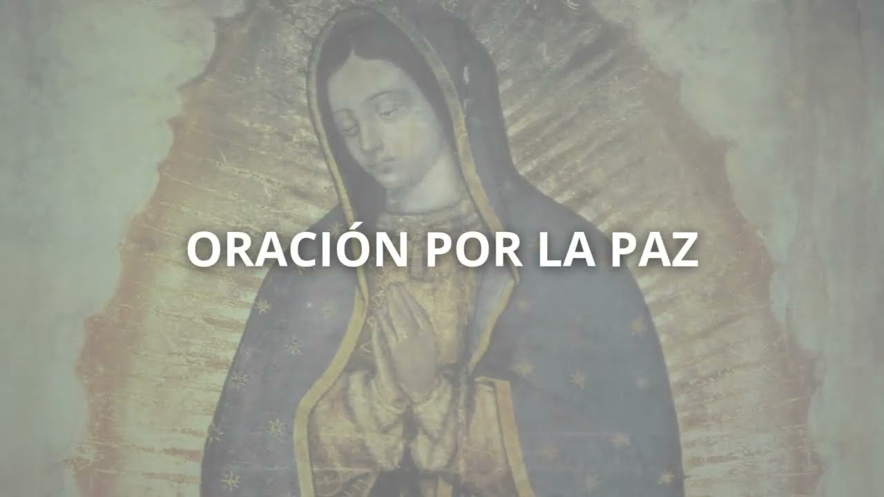 ORACIÓN POR LA PAZ