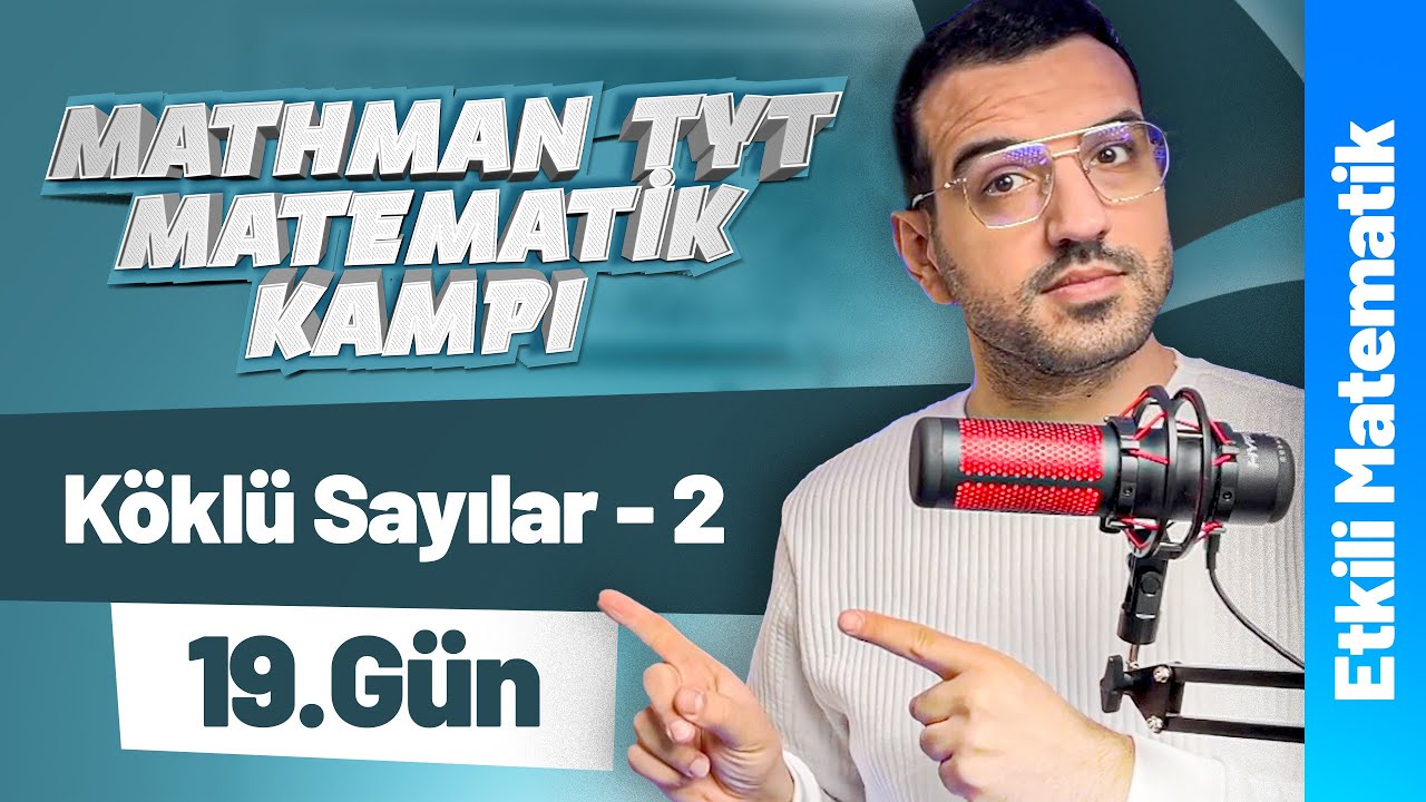 Köklü Sayılar - 2 Etkili Matematik I Mathman TYT Matematik Kampı I 19. Gün I #yks2026