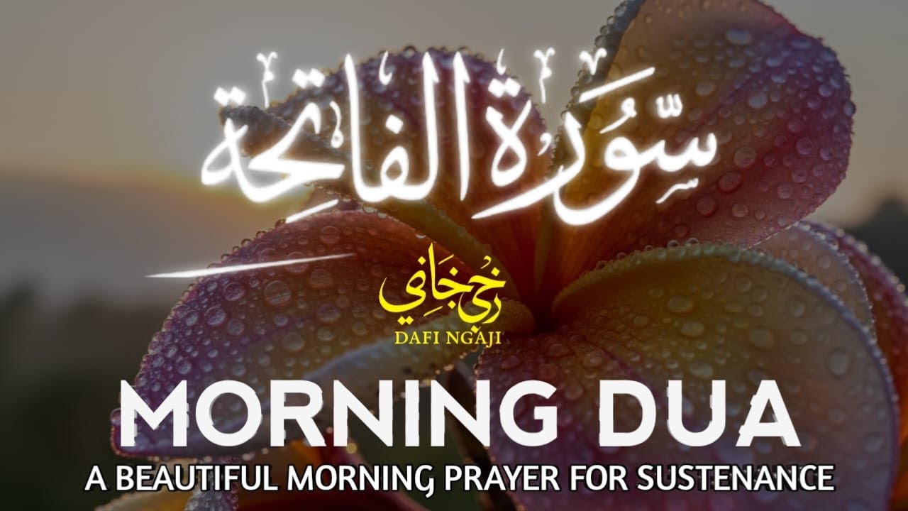 Morning Dua  SURAH AL-QUR'AN, ARABIC AND ENGLISH أذكار الصباح كاملة بدقة عالية بصوت عمر هشام العرب