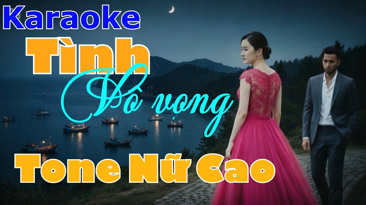 Karaoke Tình vô vọng - Tone Nữ Cao - Fm-Beat Chuẩn