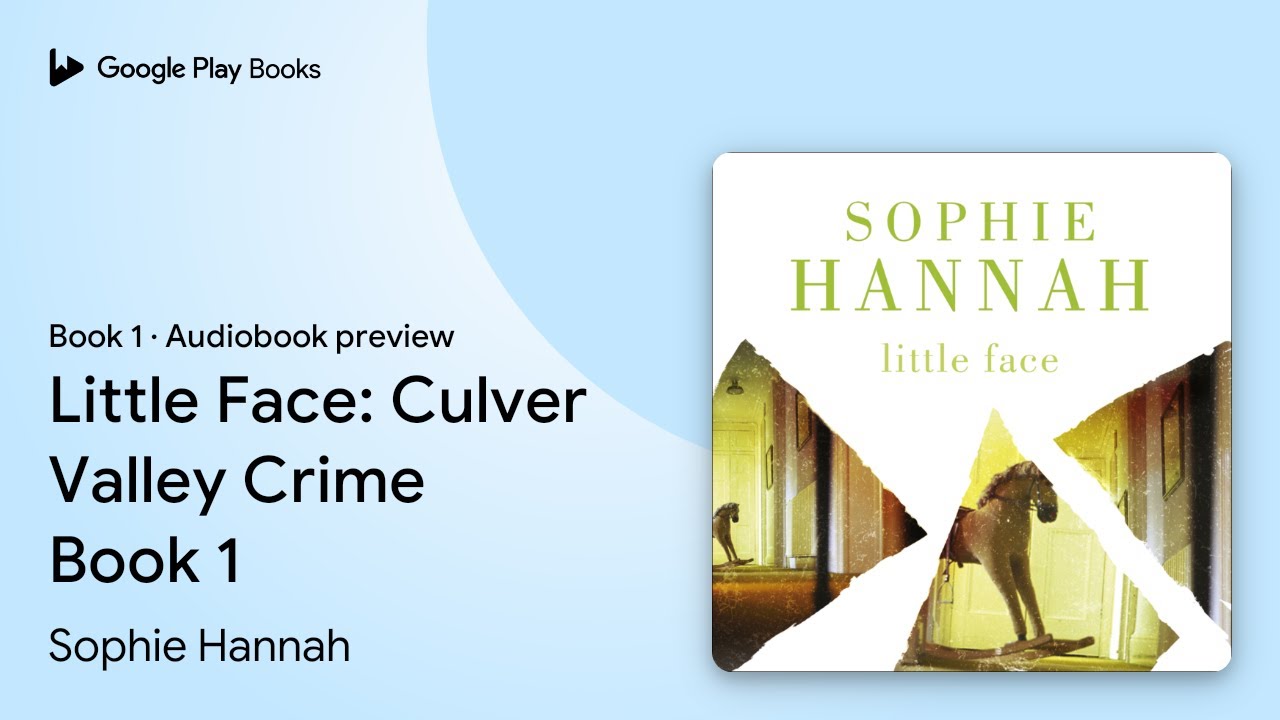 Little Face: a totally gripping and addictive… by Sophie Hannah · Audiobook preview