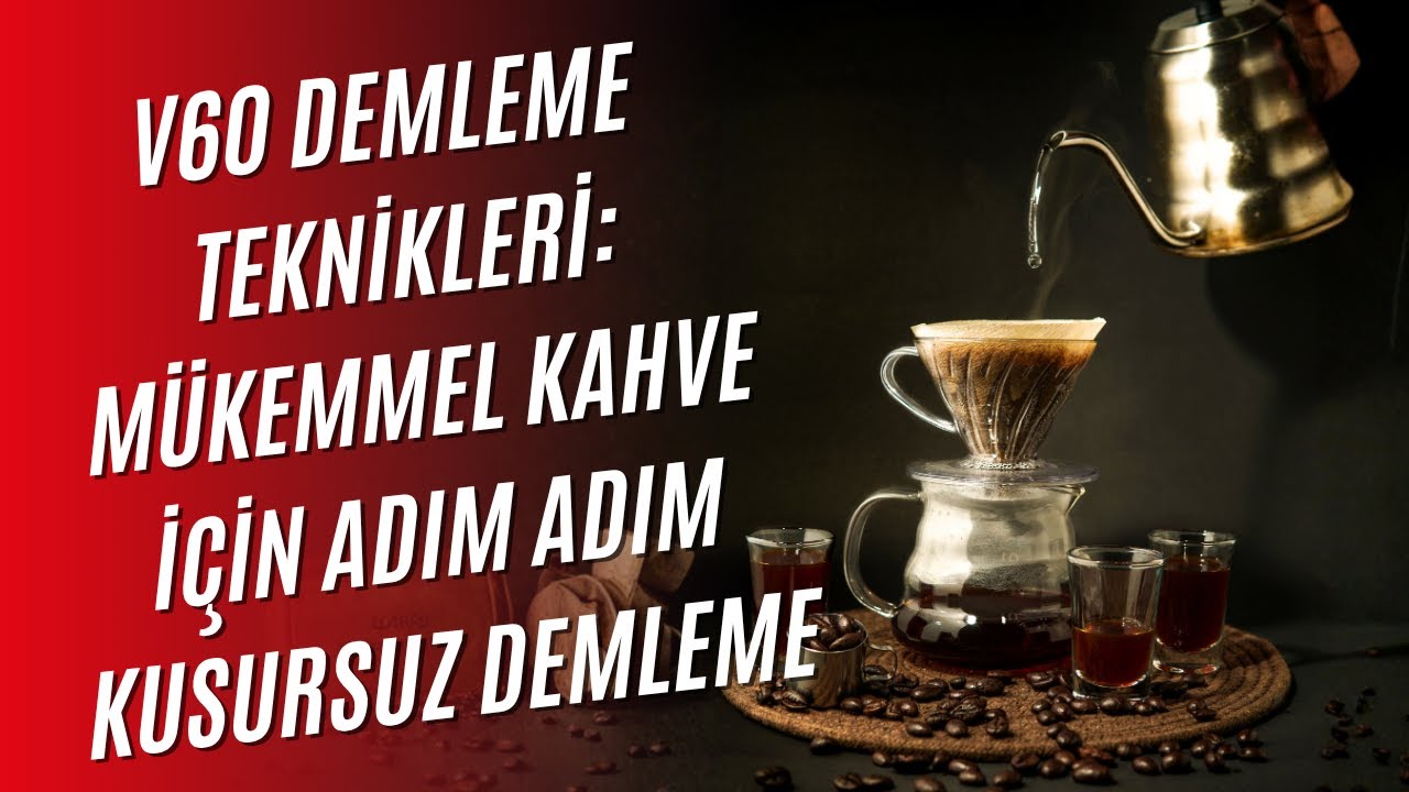 V60 Demleme Teknikleri | En İyi Kahveyi Yapmanın Püf Noktaları