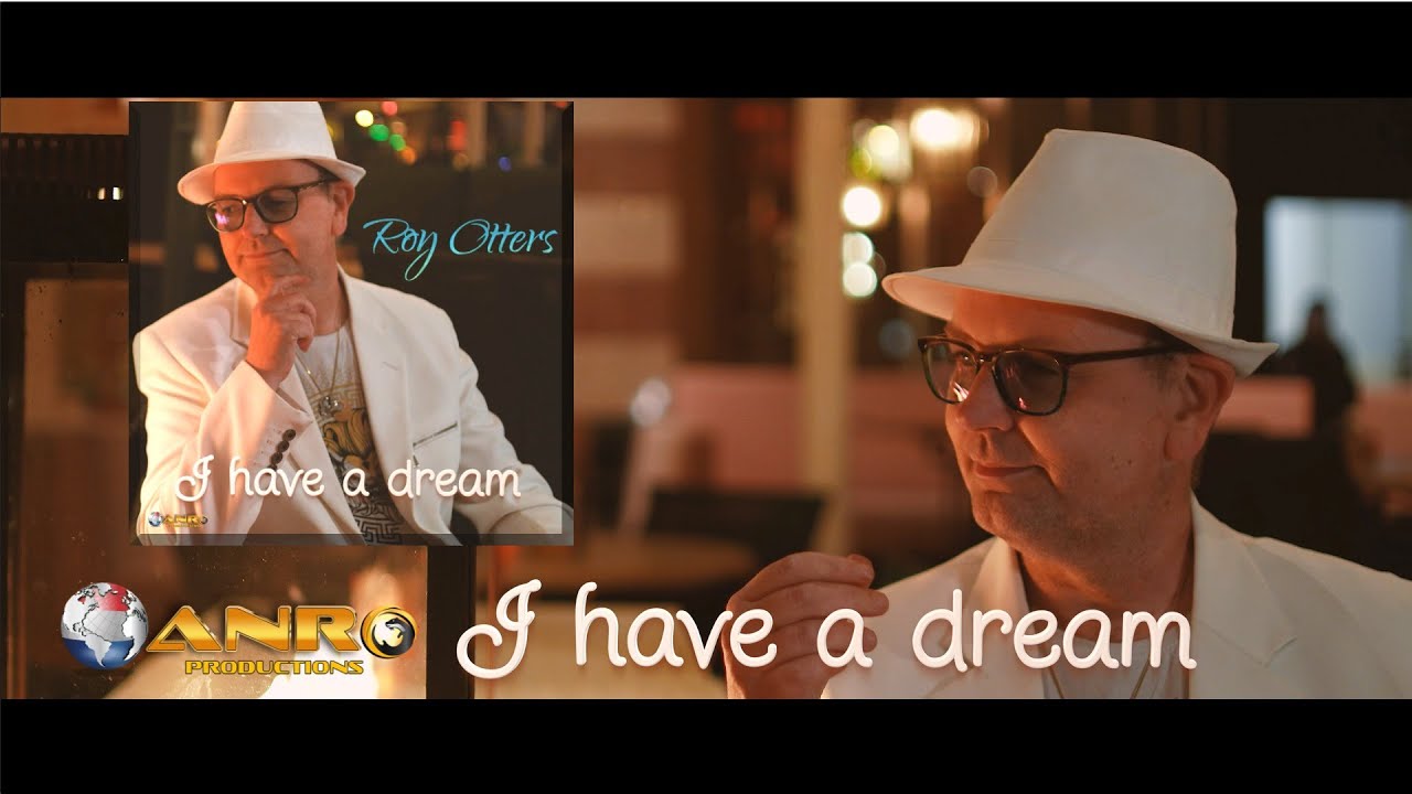 Roy Otters - I have a dream