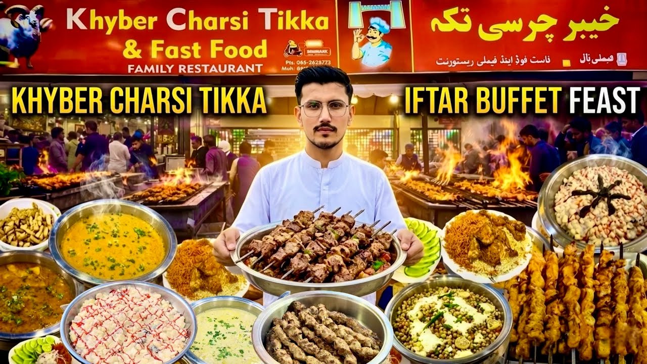 Khyber Charsi Tikka Massive Iftar buffet 🥘😍 |20+ Dishes BBQ & Traditional Food 🔥