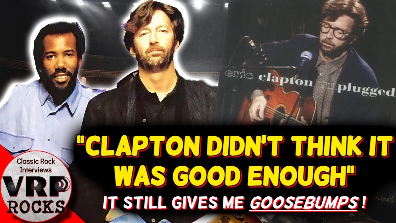 Was It GOOD Enough?!? Eric Clapton's Thoughts on Iconic Unplugged Album!