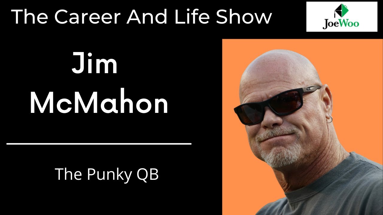 Jim McMahon | The Career And Life Show | Episode 15