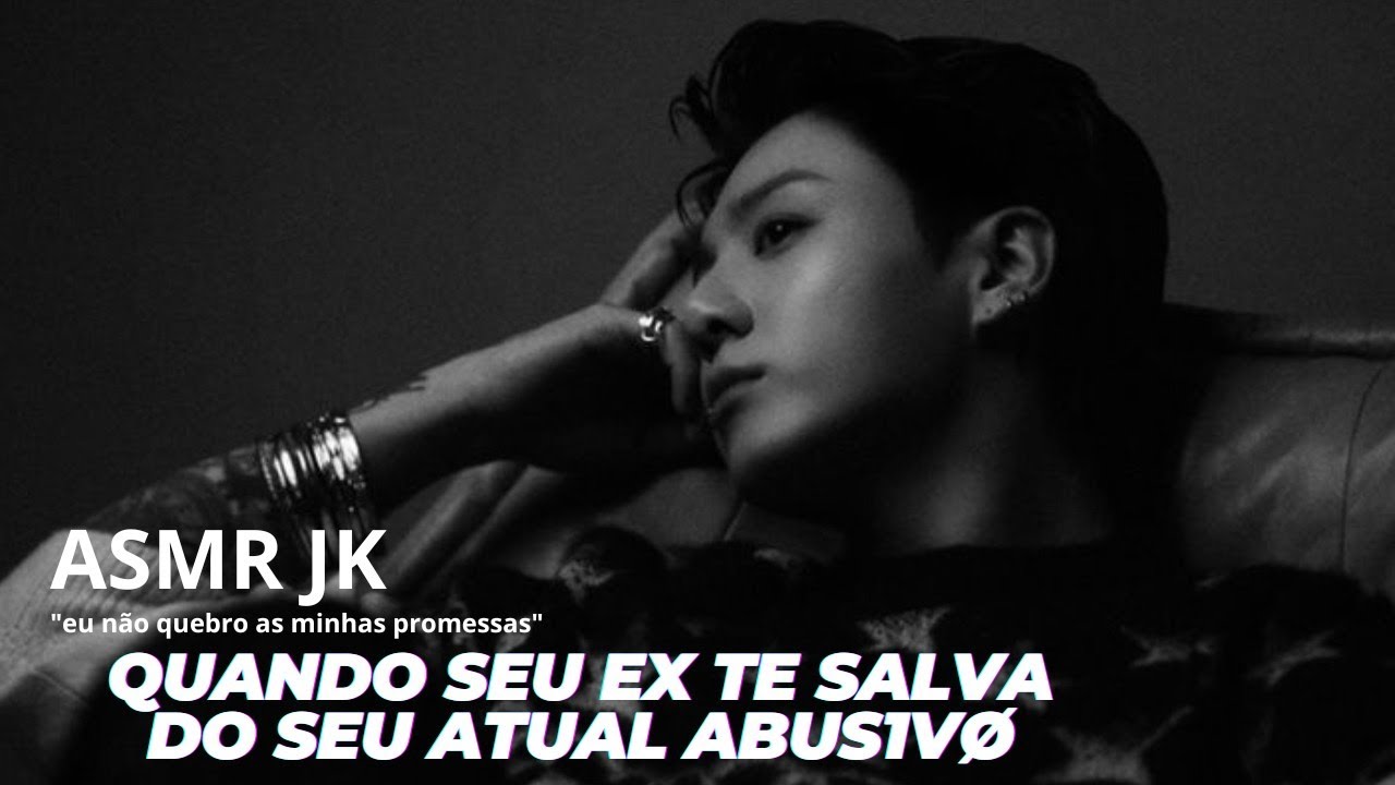 Seu ex te protege do atual•asmr Jungkook.