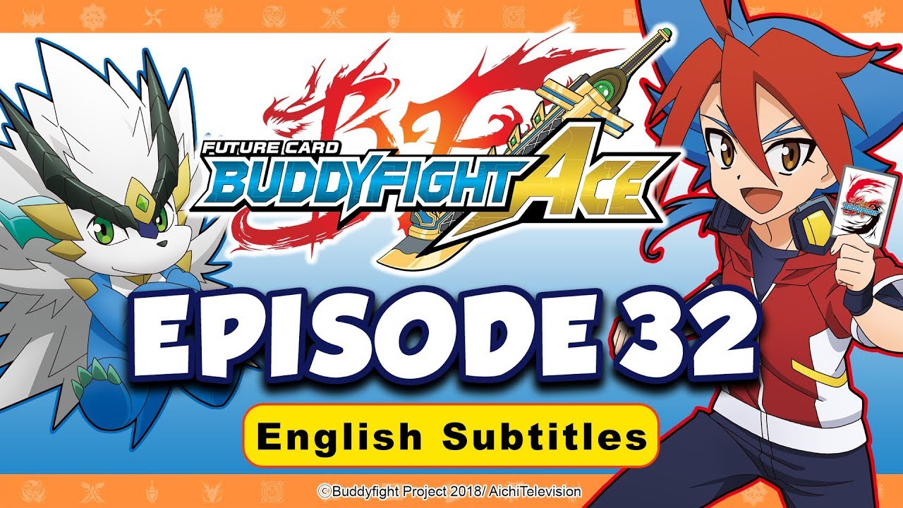 [Sub][Episode 32] Future Card Buddyfight Ace Animation