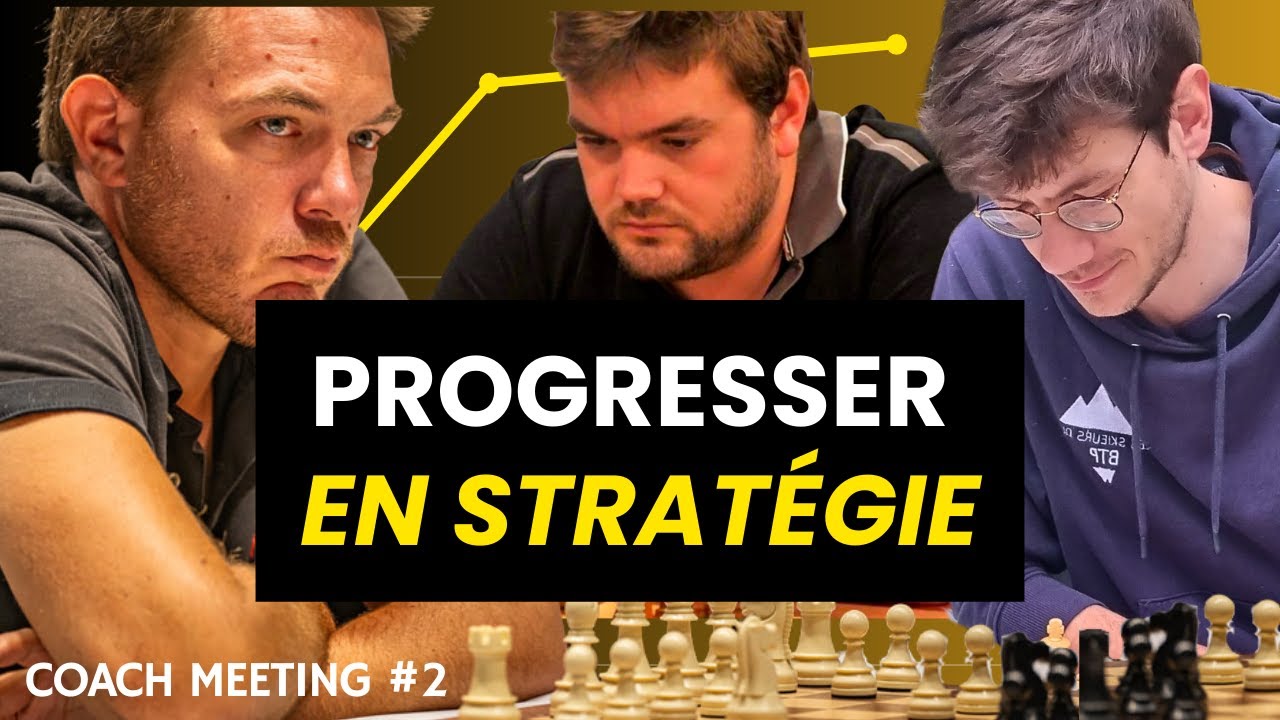 Coach Meeting #2 : LA STRATÉGIE - ft. GM Yannick Gozzoli