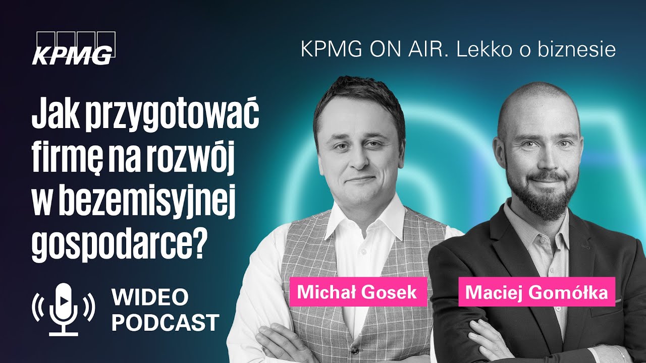 Jak przygotować firmę na rozwój w bezemisyjnej gospodarce? | Maciej Gomółka, Michał Gosek