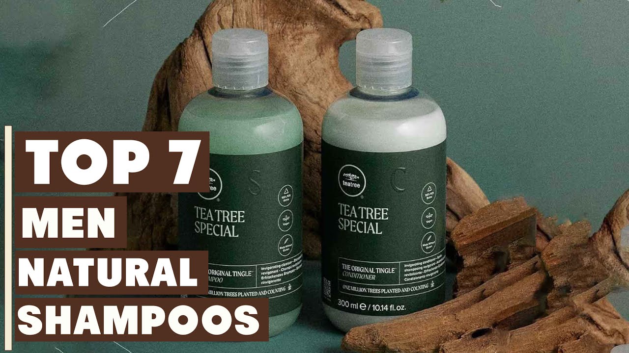 7 Best Natural Shampoos for Men: Top Picks for Healthy Hair