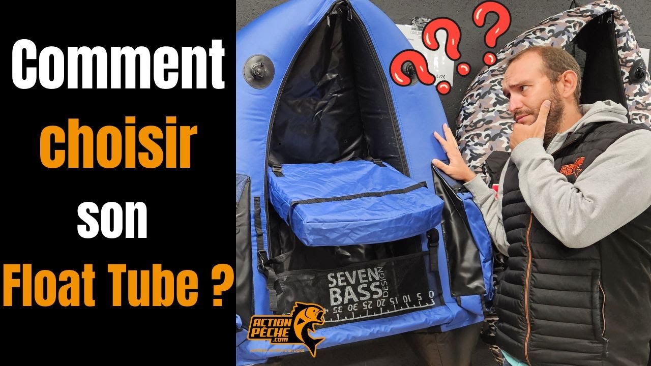 Comment choisir son FLOAT TUBE ?