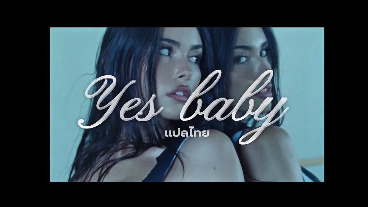 THAISUB Yes Baby - Madison Beer (แปลไทย)
