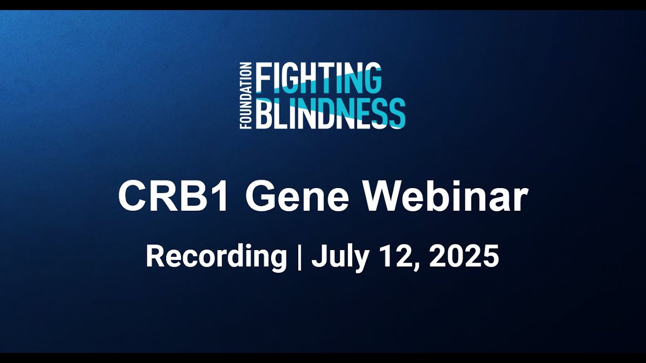 CRB1 Gene Webinar by the Foundation Fighting Blindness