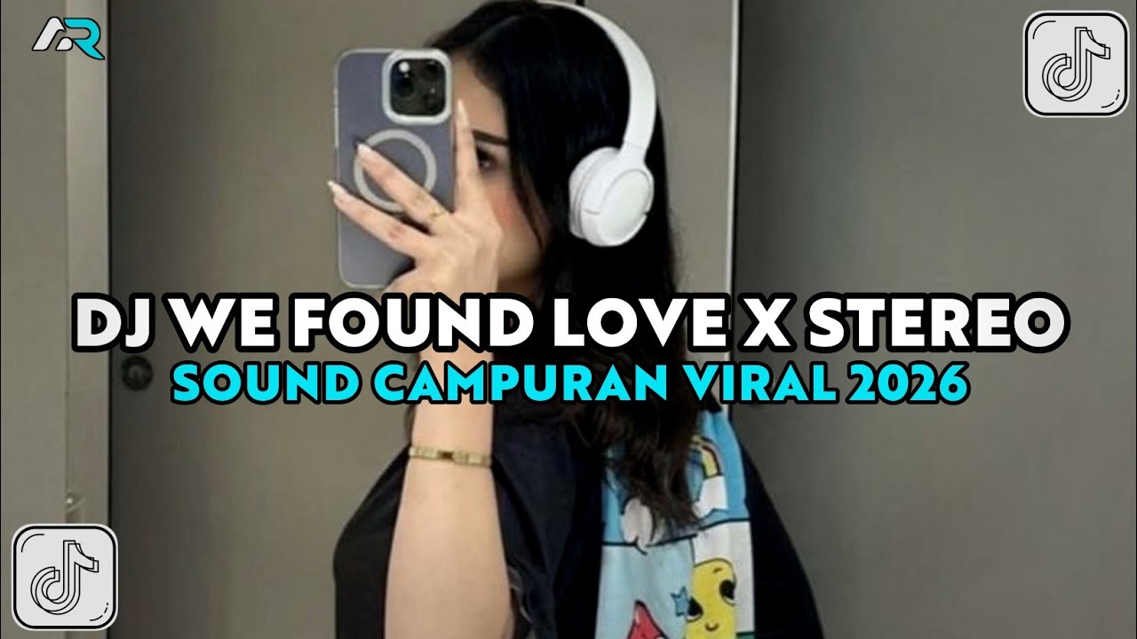 DJ WE FOUND LOVE X STEREO LOVE BREAKBEAT FULL BASS JEDAK JEDUK VIRALL TIKTOK TERBARU 2026!!