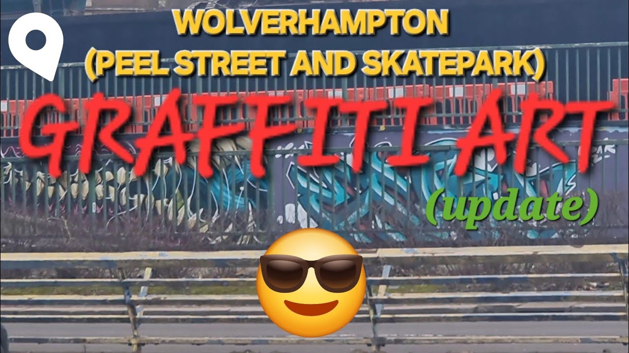 WOLVERHAMPTON Peel Street Graffiti Update (inc. Skatepark and surrounding areas)