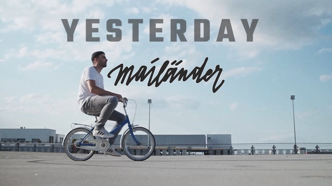 MAIL&Auml;NDER - Yesterday (Official Video)