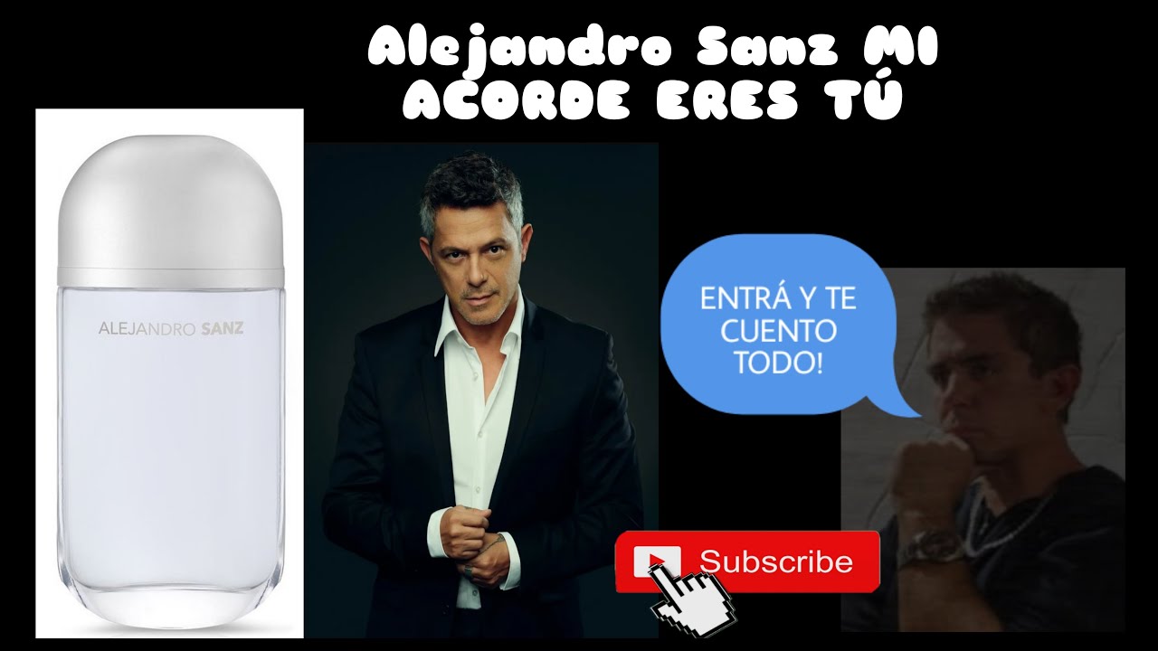 Reseña del Perfume ALEJANDRO SANZ MI ACORDE ERES TÚ