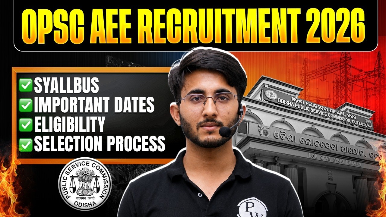 OPSC AEE 2026 Notification Out | Eligibility, Selection Process, Salary & Syllabus | Full Details