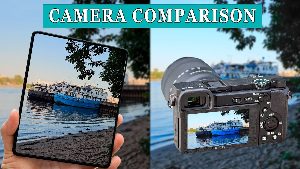 Samsung Galaxy Z Fold 5 vs. Sony Alpha 6400 Mirrorless Camera - CAMERA COMPARISON