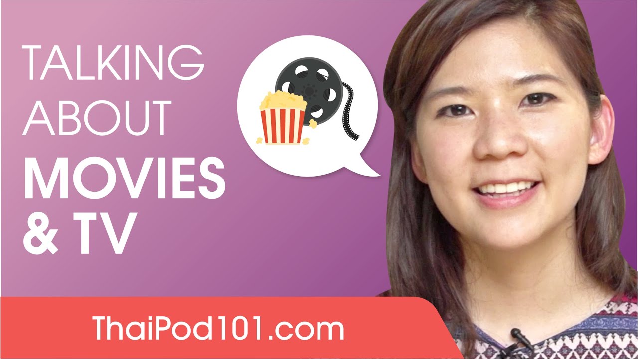 Talking About Your Favourite Movies - Thai Conversational Phrases
