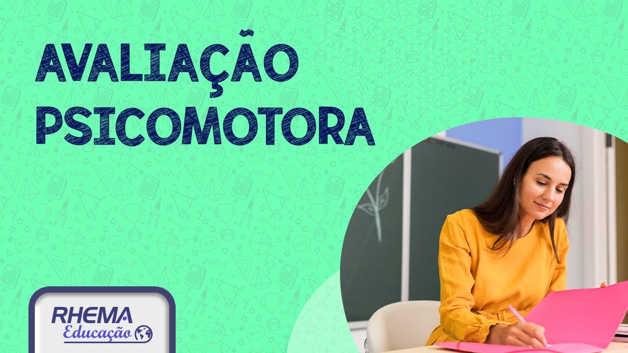 COMO APLICAR A APLICAR A AVALIAÇÃO PSICOMOTORA