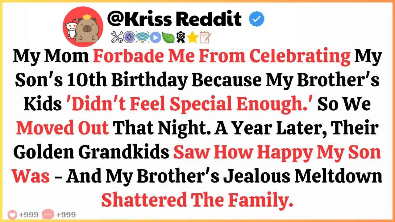 My Mom Forbade Me From Celebrating My Son’s 10th Birthday Because My Brother’s Kids ‘Didn’t Feel...