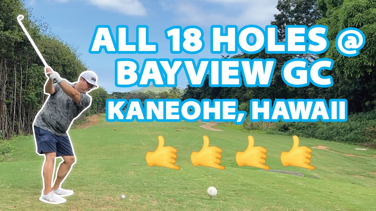 All 18 Holes Golf Vlog @ Bayview Golf Course (Kaneohe, HI)