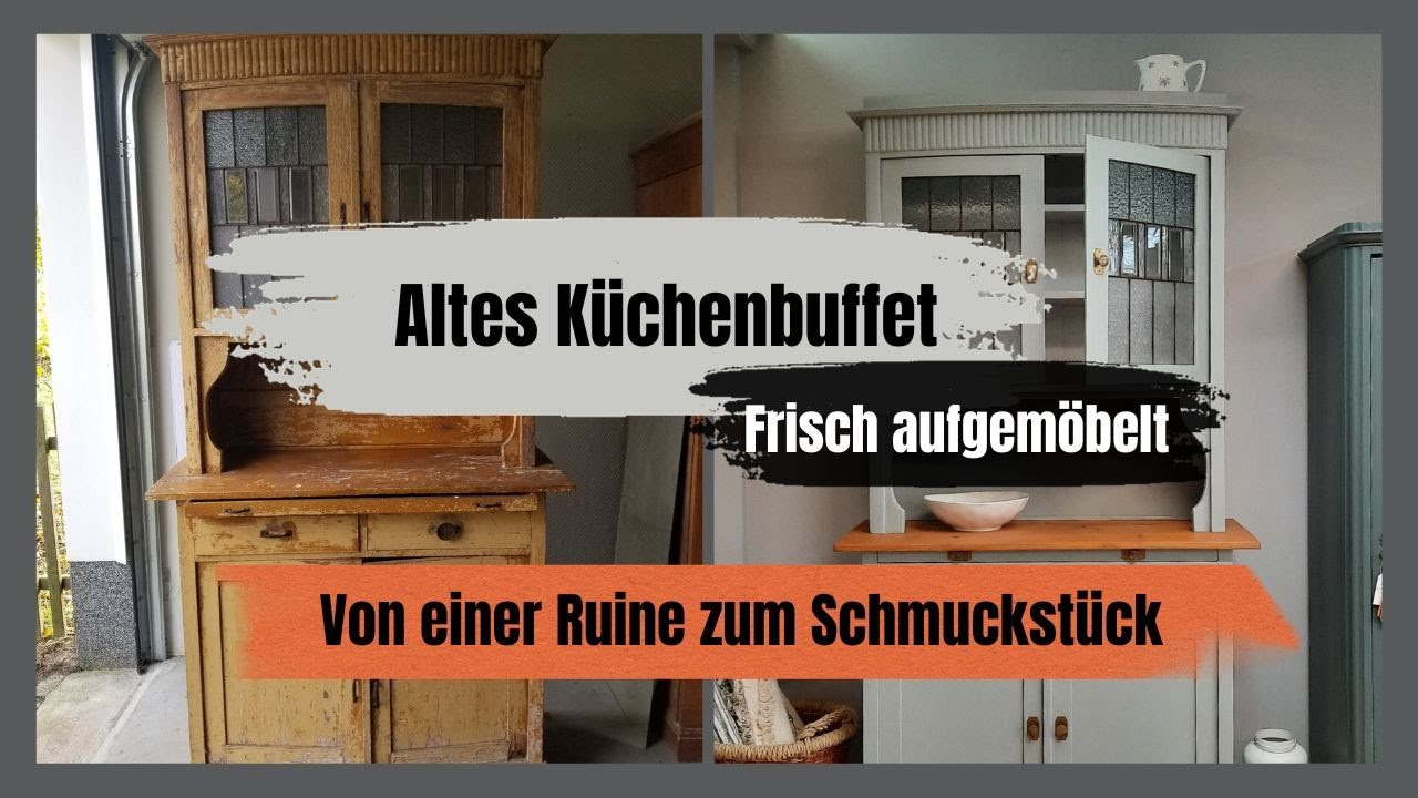Aufgemöbelt: Antikes Küchenbuffet - Von einer Ruine zu einem Schmuckstück