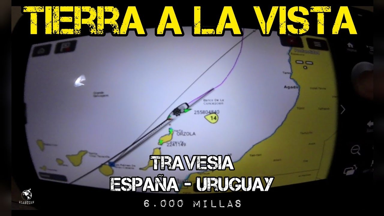 🔭 Lanzarote al través 🌎 España - Uruguay (Video 13) ⛵ A 130 millas de Gran Canarias.