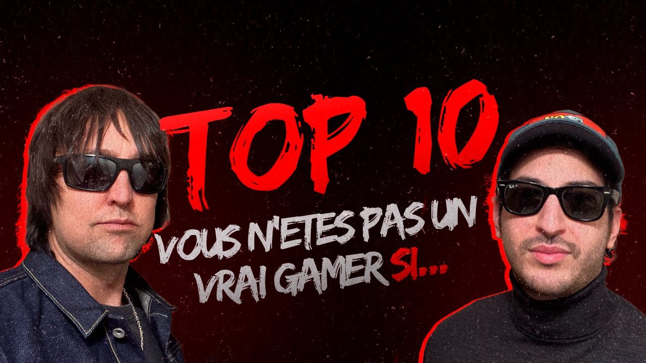 TOP 10 VOUS N'ETES PAS UN VRAI GAMER SI...