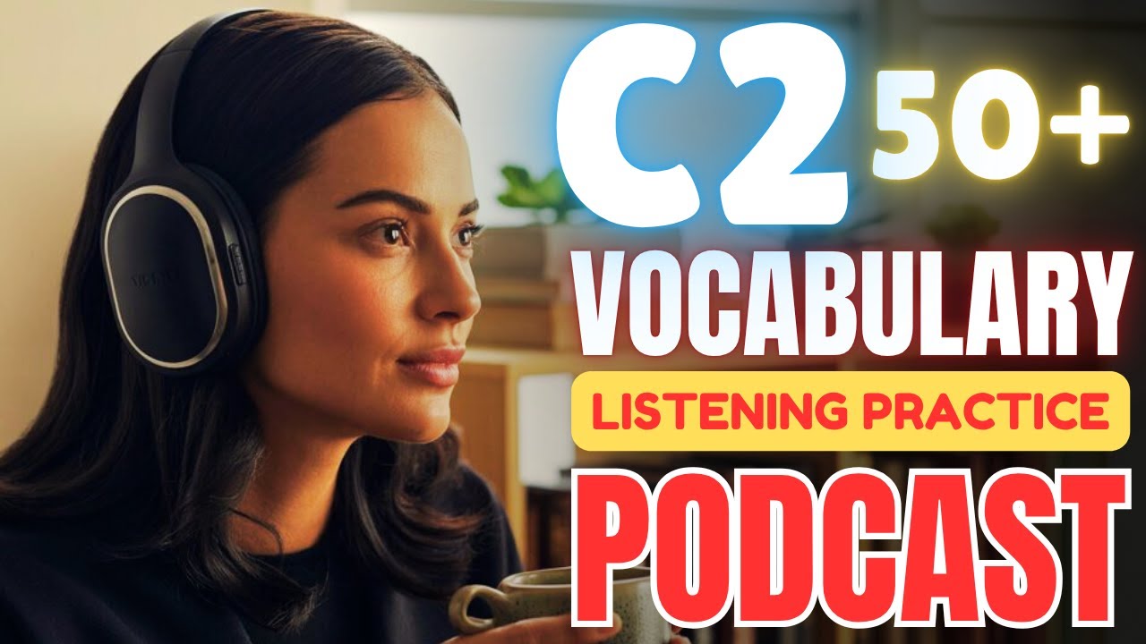50+ Powerful C2 English Vocabulary Words || Advanced English Listening Practice
