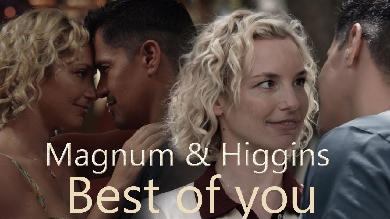 Magnum P.I - Magnum & Higgins - Best of you